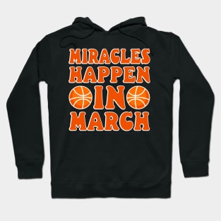 College basketball Miracles in March Hoodie